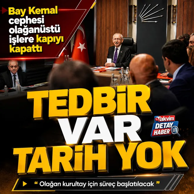 Kemal Kılıçdaroğlu cephesinden kurultay çıkışı: Tedbir var tarih veremeyiz