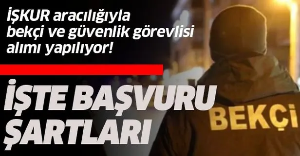 İŞKUR aracılığıyla bekçi ve güvenlik görevlisi alımı yapılıyor!