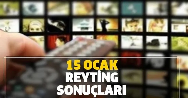 15 Ocak Çarşamba reyting sonuçları açıklandı mı?