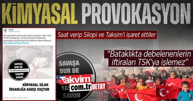 HDPKK'dan Halepçe fotoğraflı 'kimyasal' provokasyon! Saat verip Silopi ve Taksim'i işaret ettiler: Sokakları karıştırma niyetindeler