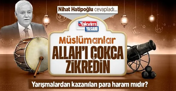 Prof. Dr. Nihat Hatipoğlu kaleme aldı: Allah’ı çokça zikredin