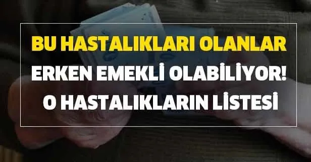 Prim günü yetmeyen yaştan emekli olabilir! Bu hastalıkları olanlar erken emekli olabiliyor! O hastalıkların listesi...