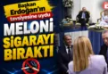 Meloni sigarayı bıraktı