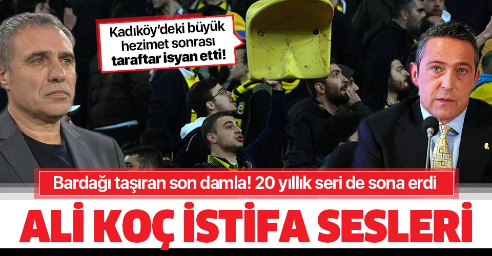 Son dakika: Derbi sonrası Ali Koç ve Ersun Yanal'a istifa çağrısı