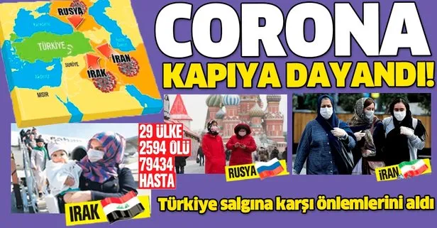 29 ülke 2594 ölü 79434 hasta... Corona virüsü kapıya dayandı!