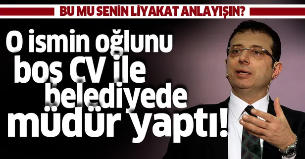 Her fırsatta 'liyakat' diyen CHP'li Ekrem İmamoğlu, Mithat Sinan Bolak'ı boş cv ile müdür yaptı