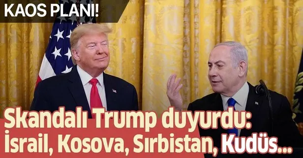 Son dakika: ABD Başkanı Trump skandalı duyurdu! Sırbistan büyükelçiliğini Kudüs’e taşıyacak Kosova da İsrail’le normalleşecek