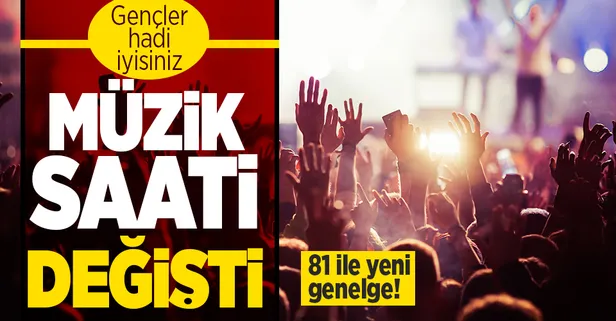 Son dakika: Müzik kısıtlamasında flaş gelişme! Müzik yasağı kalktı mı? Müzik yayın saatleri yeniden belirlendi