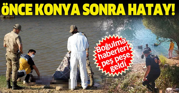 Son dakika: Konya ve Hatay'da dereye giren 4 kişi boğularak can verdi-1