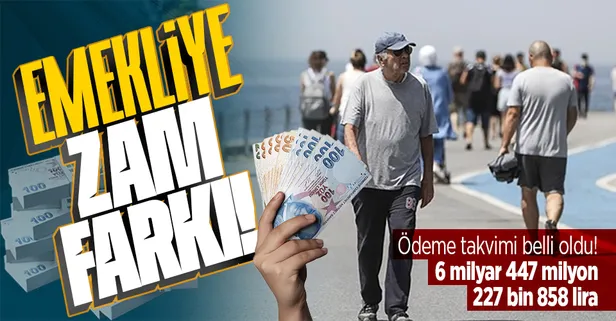 Emekli zam farkı ödeme takvimi belli oldu: Ödemeler 28 Temmuz'da başlayacak!