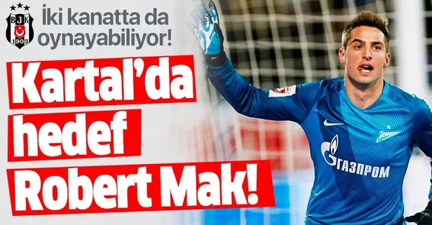 Beşiktaş’ta hedef Zenit forması giyen Robert Mak