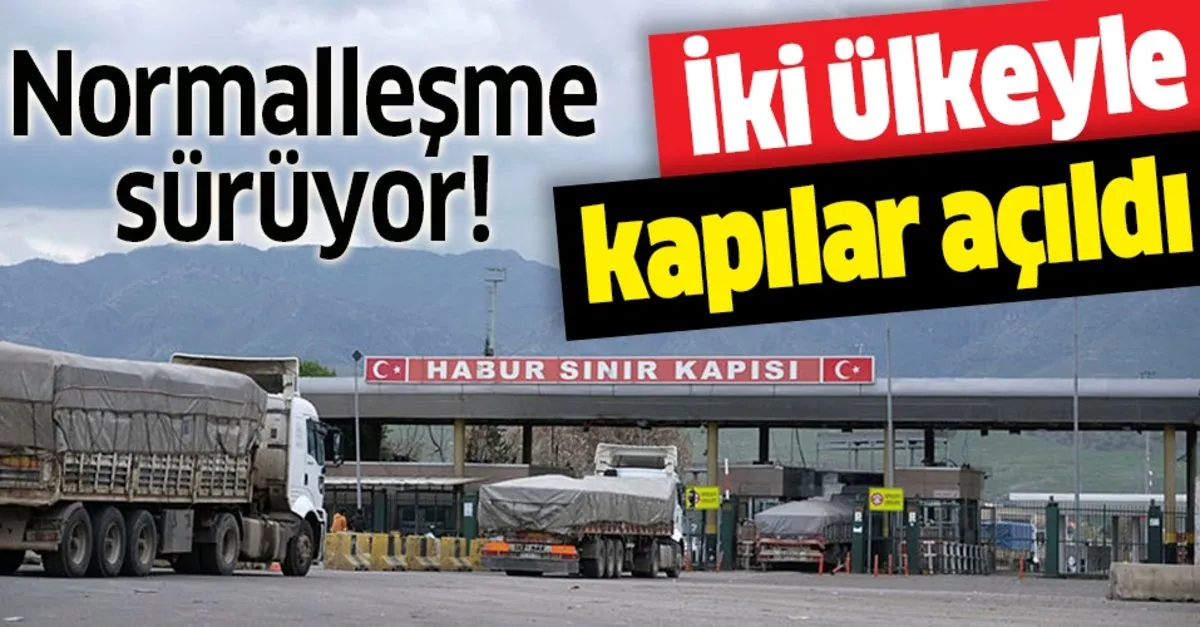 Son Dakika Habur Ve Gurbulak Yeniden Acildi Takvim