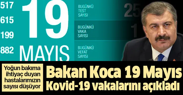 Son dakika: Sağlık Bakanı Fahrettin Koca 19 Mayıs koronavirüs vaka sayılarını açıkladı