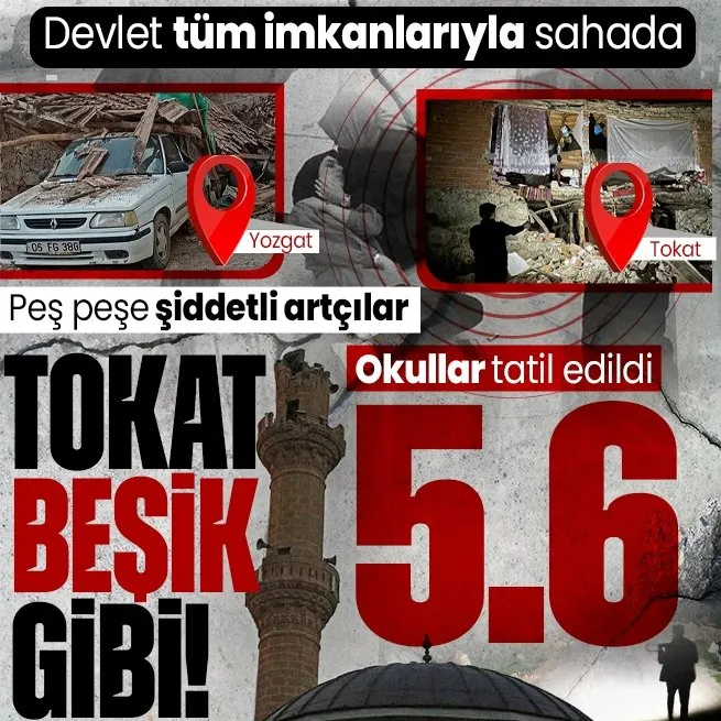Tokat’ta 5.6 büyüklüğünde deprem! Peş peşe şiddetli artçılar: Bölgede eğitime ara verildi | Tokat’ta 191 Yozgat’ta 7 bina hasarlı