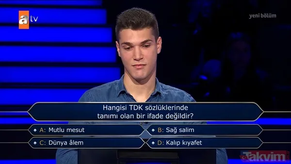 Kim Milyoner Olmak İster'e damga vuran Türkçe sorusu: Hangisi TDK sözlüklerinde tanımı olan bir ifade değildir? - 41