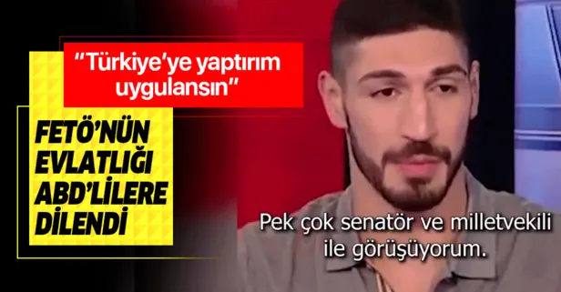 FETÖ'cü Enes Kanter FOX'ta ABD'ye yalvardı!