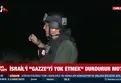 Katil İsrail’in Gazze'ye ağır bombardıman!