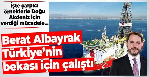 Berat Albayrak, Türkiye’nin bekası için çalıştı! İşte çarpıcı örneklerler Doğu Akdeniz için verdiği mücadele...