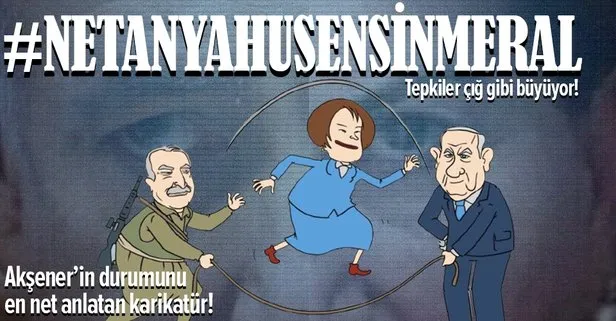 İYİ Parti Genel Başkanı Meral Akşener’in Erdoğan’ı Netanyahu’ya benzetmesine sosyal medyadan tepki yağdı: #NetanYahuSensinMeral