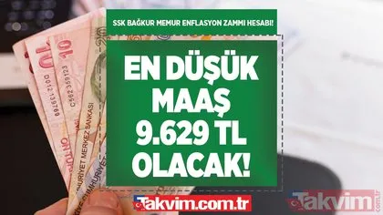 Yeni oranlar HESAPLANDI! En düşüğü  9.629 TL... SSK Bağkur memur enflasyon maaş zammı katlandı! İlk 6 aylık TEFE TÜFE zam oranı tahmini!