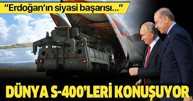 Dünya S-400’leri konuşuyor: Erdoğan’ın siyasi başarısı