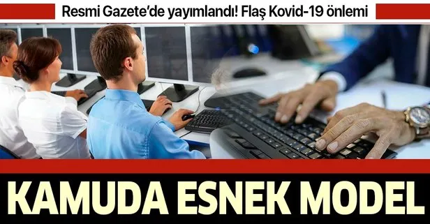 Son dakika: Kamuda koronavirüs Kovid-19 önlemi: Uzaktan ve esnek çalışma uygulaması Resmi Gazete’de yayımlandı