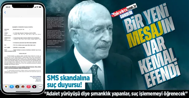 Kemal Kılıçdaroğlu'nun hukuku çiğneyerek gerçekleştirdiği SMS skandalına suç duyurusu