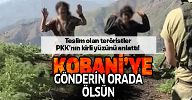 PKK’dan kaçan teröristler eli kanlı örgütün kirli yüzünü anlattı: Bunu Kobani’ye gönderin, orada ölsün