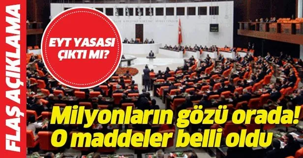 EYT yasası çıktı mı? O maddeler belli oldu!