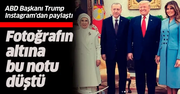 Trump, Başkan Erdoğan’ın ziyareti esnasındaki aile fotoğrafını paylaştı