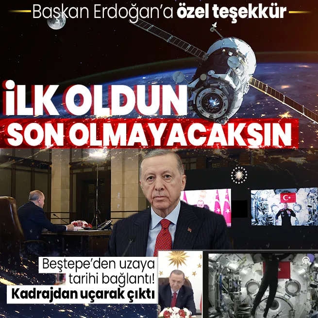 Alper Gezeravcı uzaydan Türkiye ile temasa geçti! İlk görüşmeyi Başkan Erdoğan ile yaptı