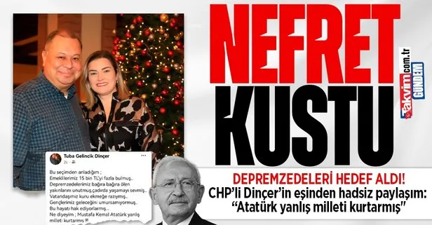 CHP’li Belediye Başkanı Enver Salih Dinçer’in eşi depremzedelere nefret kustu: Atatürk yanlış milleti kurtarmış
