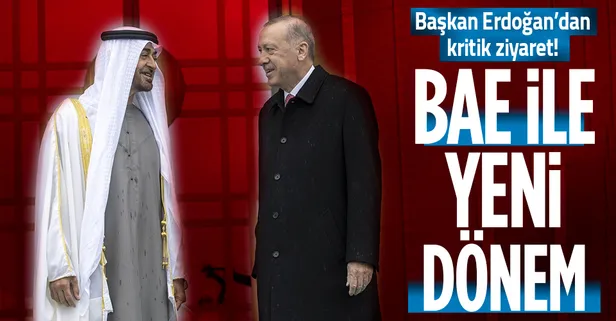 Son dakika: Başkan Erdoğan'dan Birleşik Arap Emirlikleri'ne kritik ziyaret