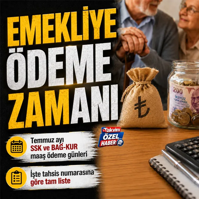 Emekli temmuz zammı ödeme tarihleri 2026: SSK ve Bağkur zamlı maaşları ne zaman yatacak?