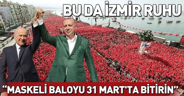 Başkan Erdoğan ile MHP Lideri Bahçeli, İzmir’den halka seslendi!