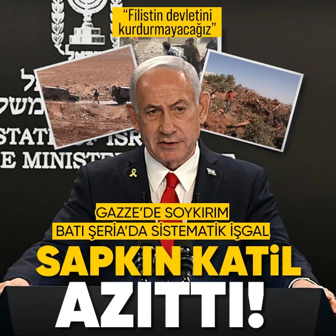 Gazzede soykırım Batı Şeriada sistematik işgal! Katil Netanyahu ve sapkın Yahudiler iyice azıttı: Filistin devletini kurdurmayacağız