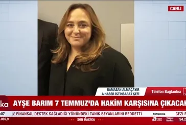 Ayşe Barım iddianamesi kabul edildi!
