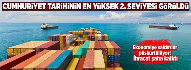 İhracatta tarihi rakamlar