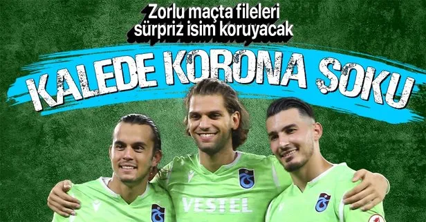 Trabzonspor’da kalede koronavirüs sıkıntısı! Başakşehir maçında sürpriz isim forma giyecek