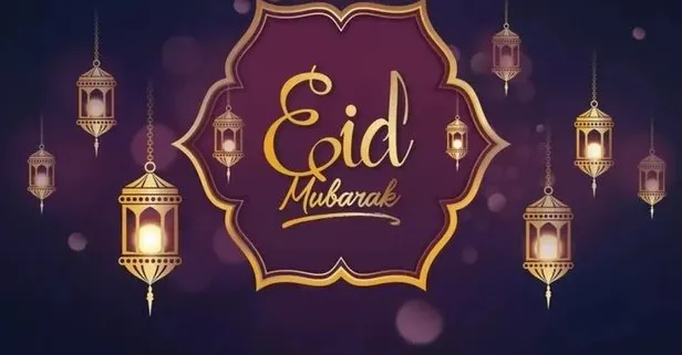 2024 Ramazan Bayramı, Eid Mubarak ne anlama geliyor? EID MUBARAK ne demek?