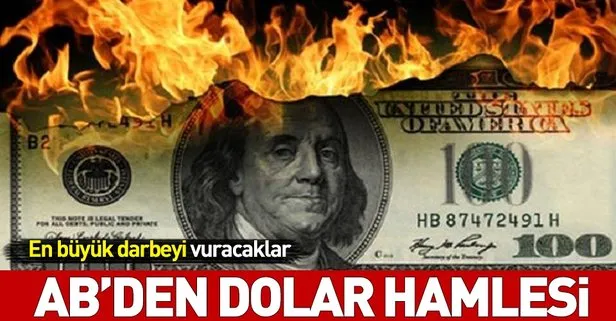ABden dolara karşı dev hamle!