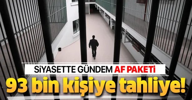 AK Parti ve MHP arasında af paketi görüşmesi! 93 bin kişiye tahliye umudu
