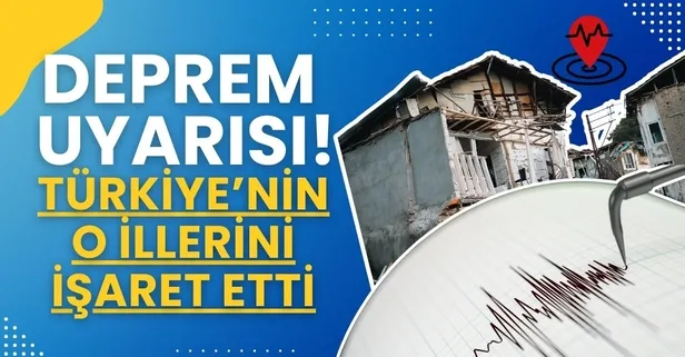 Yeni deprem uyarısı yapıldı! Haritada Türkiye'nin o illeri işaret edildi