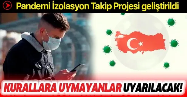 Pandemi İzolasyon Takip Projesi geliştirildi
