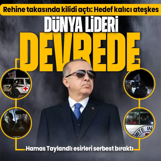 Reuters: Başkan Erdoğan’ın çabalarıyla Hamas, Taylandlı rehineleri serbest bıraktı