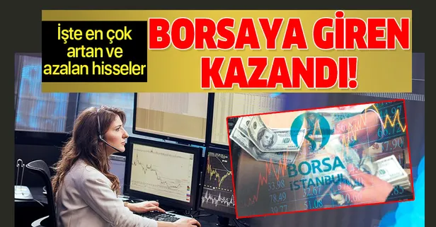 Borsa kazandırdı | İşte BIST 100 endeksinde en çok artan ve azalan hisseler