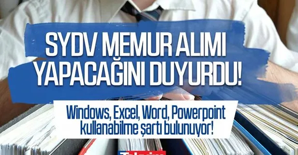 SYDV büro memuru alımı 2021: Windows, Excel, Word, PowerPoint kullanabilme şartı bulunuyor! İşte başvuru detaylar