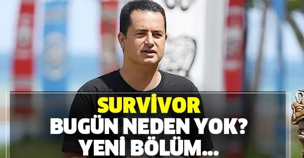 Survivor bugün neden yok, yeni bölüm ne zaman?
