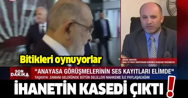 Eski İYİ Partili Adem Taşkaya: "Gizli Anayasa" görüşmelerinin ses kayıtları elimde!