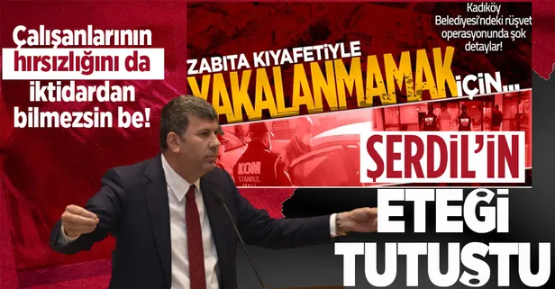 CHP'li Kadıköy Belediyesi'ne rüşvet operasyonu düzenlendi! Başkan Şerdil Odabaş 'algı operasyonu' diyerek sıyrılmaya çalışıyor